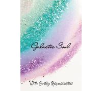 Galactic Soul with Earthly Responsibilities: Inspirational Glitter Quotes Composition Notebook for your Thoughts, and Everyday Motivation