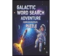 Galactic Space Word Search and Adventure Puzzle Book: Word Searches with Easy to Read Print about The Galaxy, Outer Space, Space Travel, Planets and ... .. Gift for Vacations, Holidays and Free Time