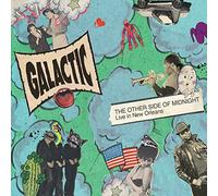 Galactic - The Other Side Of Midnight: Live In New Orleans