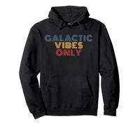 Galactic Vibes Only Funny Alien Pun Sci-Fi Pullover Hoodie