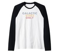 Galactic Vibes Only Funny Alien Pun Sci-Fi Raglan Baseball Tee