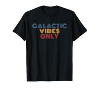 Galactic Vibes Only Funny Alien Pun Sci-Fi T-Shirt