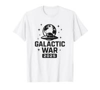 Galactic War For Earth 2025 Alien UFO Space T-Shirt