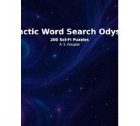 Galactic Word Search Odyssey: 200 Sci-Fi Word Puzzles for Adventurers of All Ages
