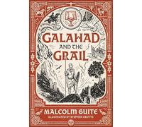 Galahad and the Grail: Merlin's Isle Volume 1