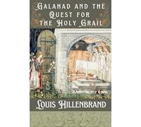 Galahad and the Quest for the Holy Grail