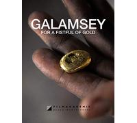 Galamsey | For a Fistful of Gold