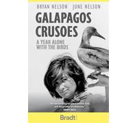Galapagos Crusoes: A year alone with the birds (Bradt Travel Guides (Travel Literature))