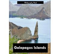 Galapagos Islands: A Visual Journey Through Evolution’s Living Laboratory - Stunning Photography of Untamed Wildlife, Volcanic Landscapes, and Pristine Shores
