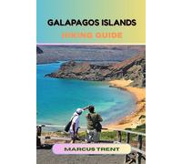 GALAPAGOS ISLANDS HIKING GUIDE: 36 (Trails of the World: Ultimate Hiking Guides)