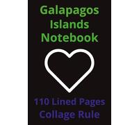 Galápagos Islands Notebook: Galápagos Islands Notebook: Travel Journal, Notepad, Travelers Notebook, Travel Diary, Travel gifts for women, Vacation ... Islands lovers, 110 Lined pages, 6x9 Inches