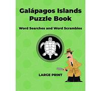Galapagos Islands Puzzle Book: Word Searches and Word Scrambles