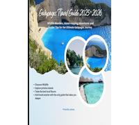 Galápagos Travel Guide: Wildlife Wonders, Island-Hopping Adventures & Insider Tips for the Ultimate Galápagos Journey (WanderWise Travel Series : ... insights & cultural gems for smart travelers)