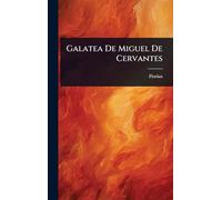Galatea De Miguel De Cervantes