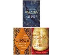 Galatea [Hardcover], Circe, The Song of Achilles Collection 3 Books Set by Madeline Miller