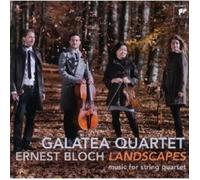 GALATEA QUARTET "BLOCH: LANDSCAPES-WORKS FOR..." CD NEW