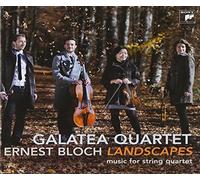 Galatea Quartet - Bloch: Landscapes - Works For String Quartet
