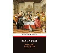 Galateo: Or, The Rules of Polite Behavior