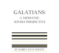 Galatians: A Messianic Jewish Perspective