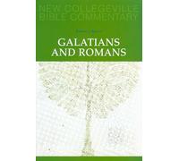 Galatians and Romans: Volume 6 (NEW COLLEGEVILLE BIBLE COMMENTARY: NEW TESTAMENT, 6)