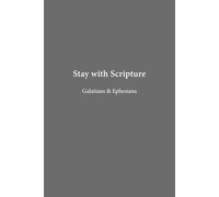 Galatians & Ephesians: Freedom & Unity (Stay with Scripture)