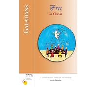 Galatians: Free in Christ (Six Weeks with the Bible)