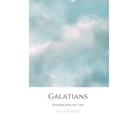 Galatians: Freedom from the Law