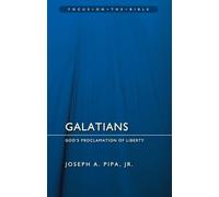 Galatians: God's Proclamation of Liberty (Focus on the Bible)