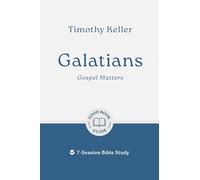 Galatians: Gospel Matters: 7-Session Bible Study (Easy-to-use Bible-study workbook with discussion questions and Leader’s Guide included, great for small groups) (Good Book Guides)
