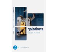 Galatians: Gospel matters: 7 Studies for Individuals or Groups (Good Book Guides)