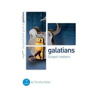 [(Galatians: Gospel Matters : Seven Studies for Groups or Individuals)] [By (author) Timothy Keller] published on (February, 2013)