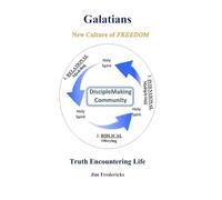 Galatians New Culture of Freedom: Truth Encountering Life