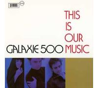 Galaxie 500 - This Is Our Music/Copenhagen [VINYL]