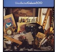 Galaxie 500 - Uncollected