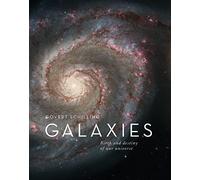 Galaxies: Birth and Destiny of Our Universe
