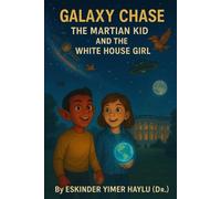 Galaxy Chase: The Martian Kid and the White House Girl