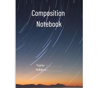 Galaxy Composition Notebook: Wide Ruled, 120 Pages: Wide Ruled, 120 Pages, Fun and Creative Journal for Kids & Teens Perfect for School, Homework, or Personal Writing