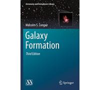 Galaxy Formation (Astronomy and Astrophysics Library)