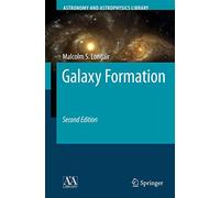 Galaxy Formation (Astronomy and Astrophysics Library)