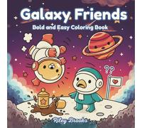 Galaxy Friends - Fun Space Coloring Book for All Ages: 40 Cute and Relaxing Pages with Astronaut Animals, Planets, and Stars for Kids, Teens