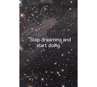 Galaxy Motivation Notebook: Inspirational Space Aesthetic Journal for Writing and Journaling | “Stop Dreaming and Start Doing” College Ruled Notebook | Cosmic Motivation Notebook | 100 Pages