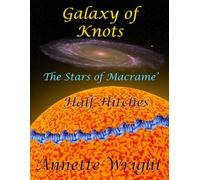 Galaxy of Knots: The Stars of Macrame - Half Hitches
