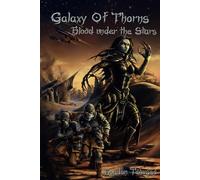 Galaxy of Thorns: Blood under the Stars