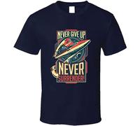 Galaxy Quest Never Give Up T Shirt Mens Tee Many Colors Gift from US Size S Black