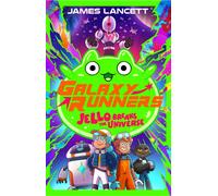 Galaxy Runners: Jello Breaks the Universe