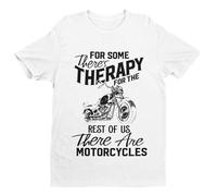 Galaxy Tees Funny Biker T Shirt for Some There's Therapy for The Rest of Us Motorcycles White/XL