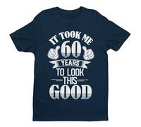 GALAXY TEES Mens 60th Birthday T Shirt It Took Me 60 Years to Look This Good (UK, Alpha, M, Regular, Regular, Midnight Navy Blue)