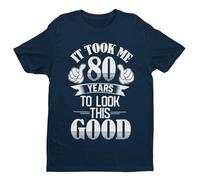 GALAXY TEES Mens Funny 80th Birthday T Shirt It Took Me 80 Years to Look This Good (UK, Alpha, L, Regular, Regular, Midnight Navy Blue)