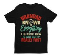 Galaxy Tees Mens Grandad Knows Everything What He Doesn't Know He Makes Up Fast Funny T Shirt Short Sleeved Small - 6XL Black L