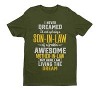 Galaxy Tees Mens I Never Dreamed I'd End Up Being A Son in Law of an Awesome Mother in Law T Shirt Short Sleeved Military Green XL